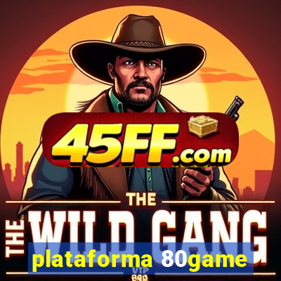 plataforma 80game